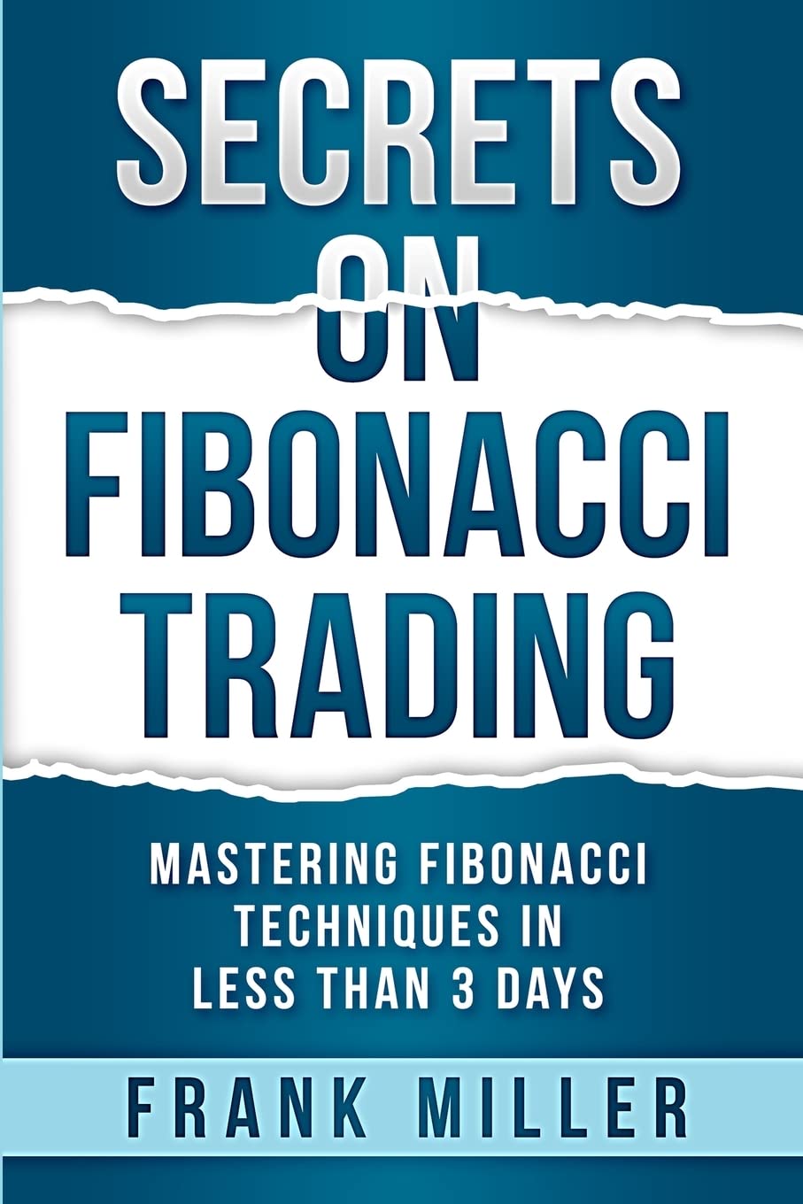 Secrets on Fibonacci Trading