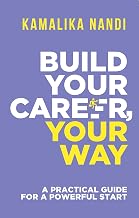 BUILD YOUR CAREER, YOUR WAY