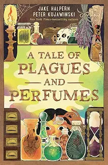 A Tale of Plagues and Perfumes by Peter Kujawinski Jake Halpern