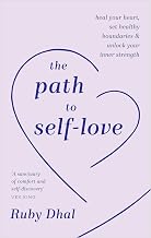 The Path to Self-Love by Ruby Dhal