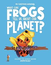 What Can Frogs Tell us About our Planet? Herpetology