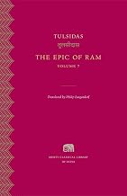 The Epic of Ram, Volume 7 by Philip Lutgendorf Tulsidas
