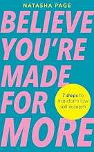 Believe You're Made for More by Natasha Page