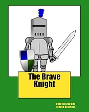 The Brave Knight by Celeste Hulme Sally Gould