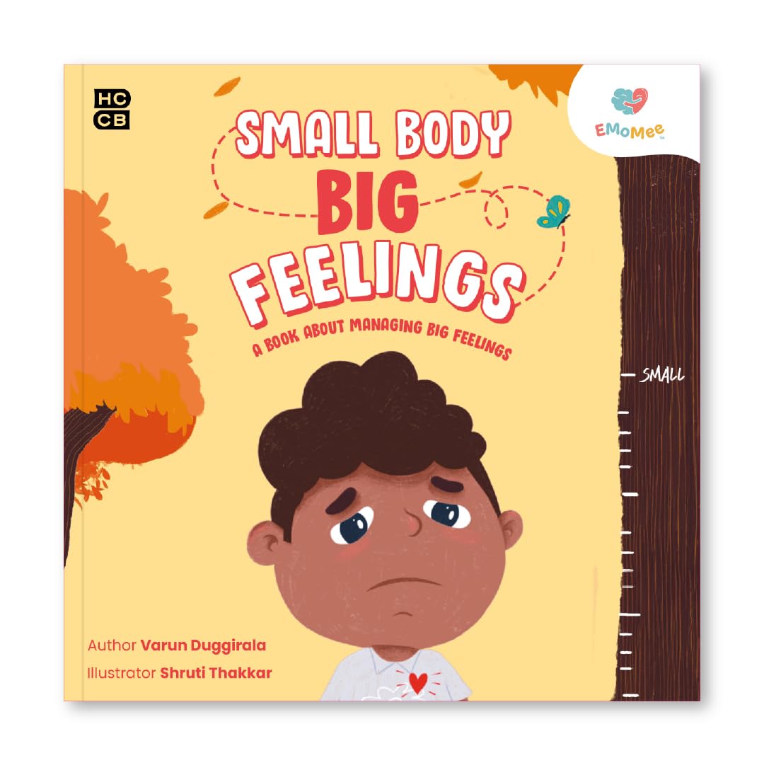 HarperCollins SMALL BODY, BIG FEELINGS A Book about Managing Big Feelings. by Varun Duggirala