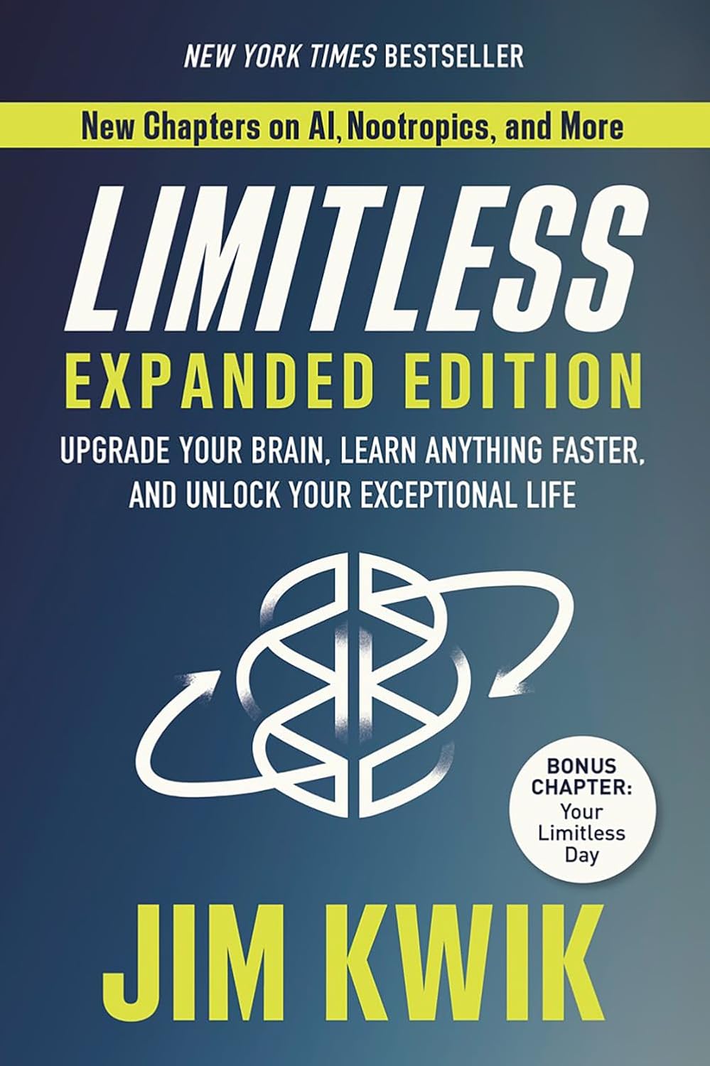 Limitless Expanded Edition: Upgrade Your Brain, Learn Anything Faster, and Unlock Your Exceptional L