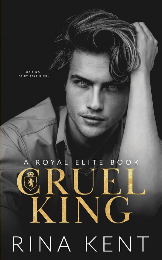 Rina Kent Cruel King: A Dark New Adult Romance (Royal Elite)