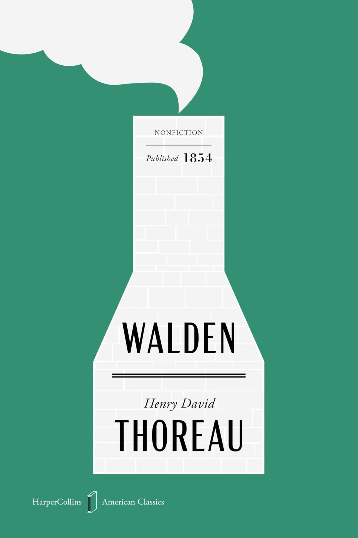 Walden American Classics Edition: The Seminal Transcendentalist Work on Self-Reliance and a Powerful Critique of Modern Consumerism by Thoreau Henry David