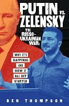 Putin vs. Zelensky: The Russo-Ukrainian War by Ben Thompson
