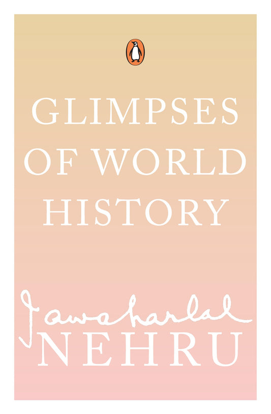 Glimpses of World History by Jawahar Lal Nehru