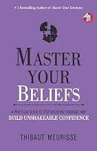 Master Your Beliefs by Thibaut Meurisse