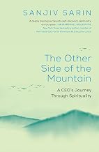 The Other Side of the Mountain a Ceo’S Journey Through Spirituality by Sanjiv Sarin