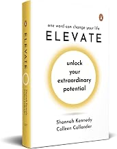 Elevate: Unlock Your Extraordinary Potential by Shannah Kennedy & Colleen Callander