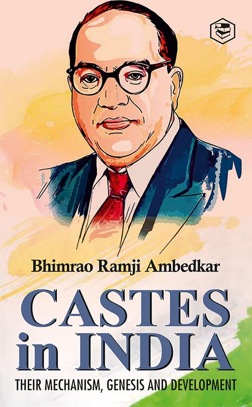 Castes in India: Their Mechanism, Genesis and Development by Dr. B. R. Ambedkar