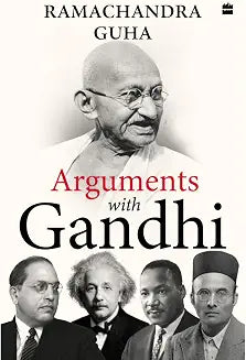 Arguments with Gandhi by Ramachandra Guha