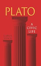 Plato: A Civic Life by Carol Atack