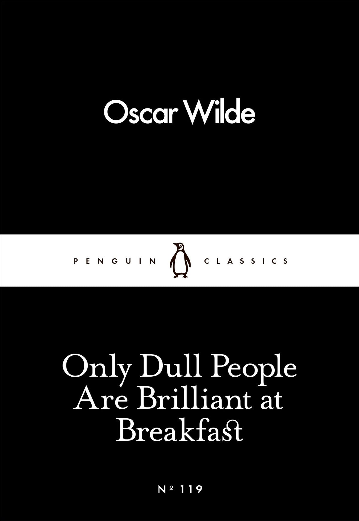 Only Dull People are Brilliant at Breakfast by Wilde Oscar