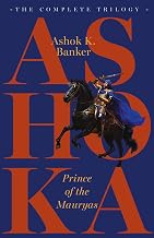 Ashoka, Prince of the Mauryas by Ashok Banker