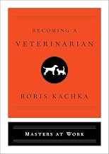 Becoming a Veterinarian by Boris Kachka