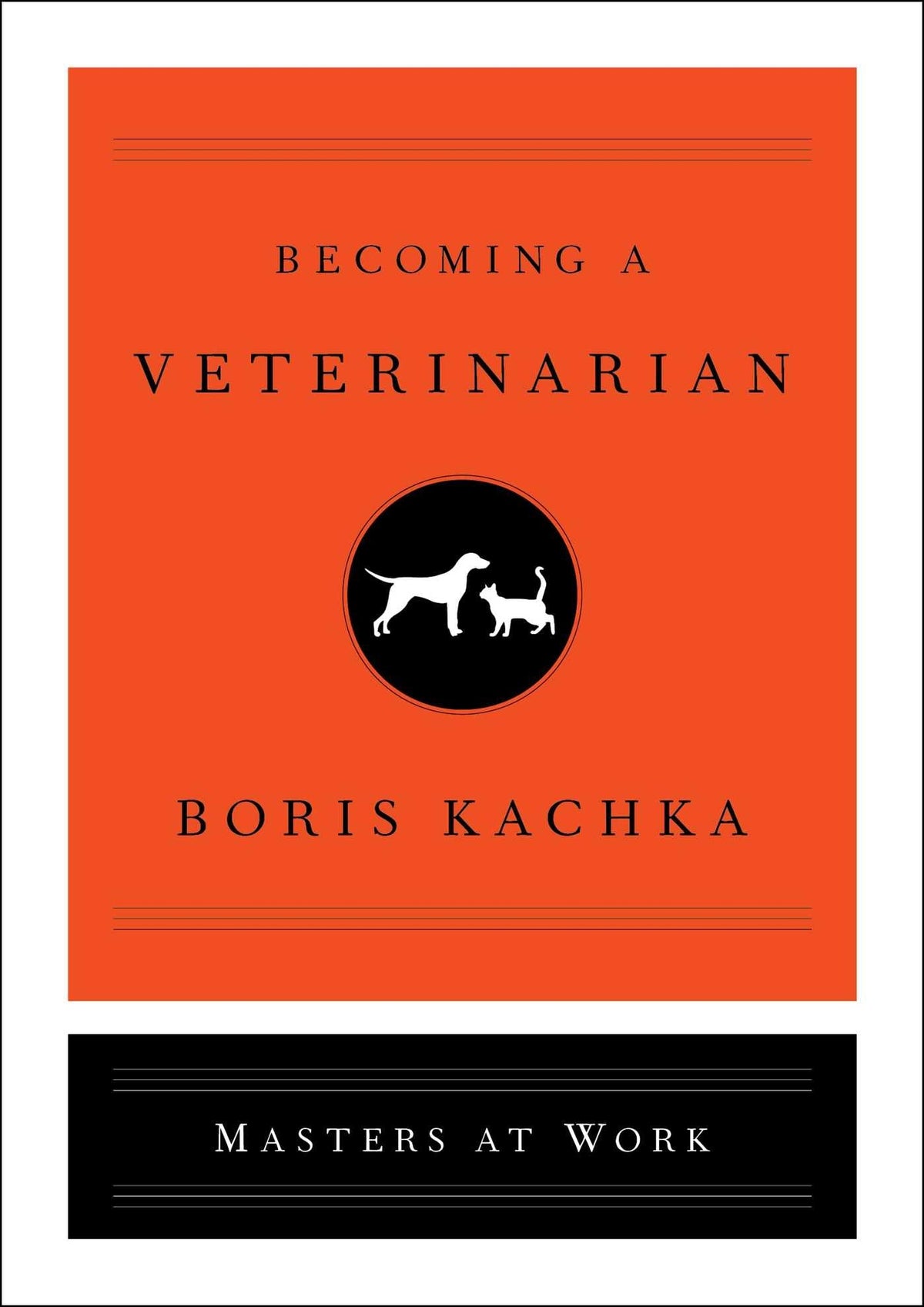 Becoming a Veterinarian by Boris Kachka
