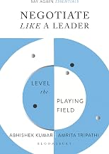 Negotiate Like a Leader by Abhishek Kumar And Amrita Tripathi