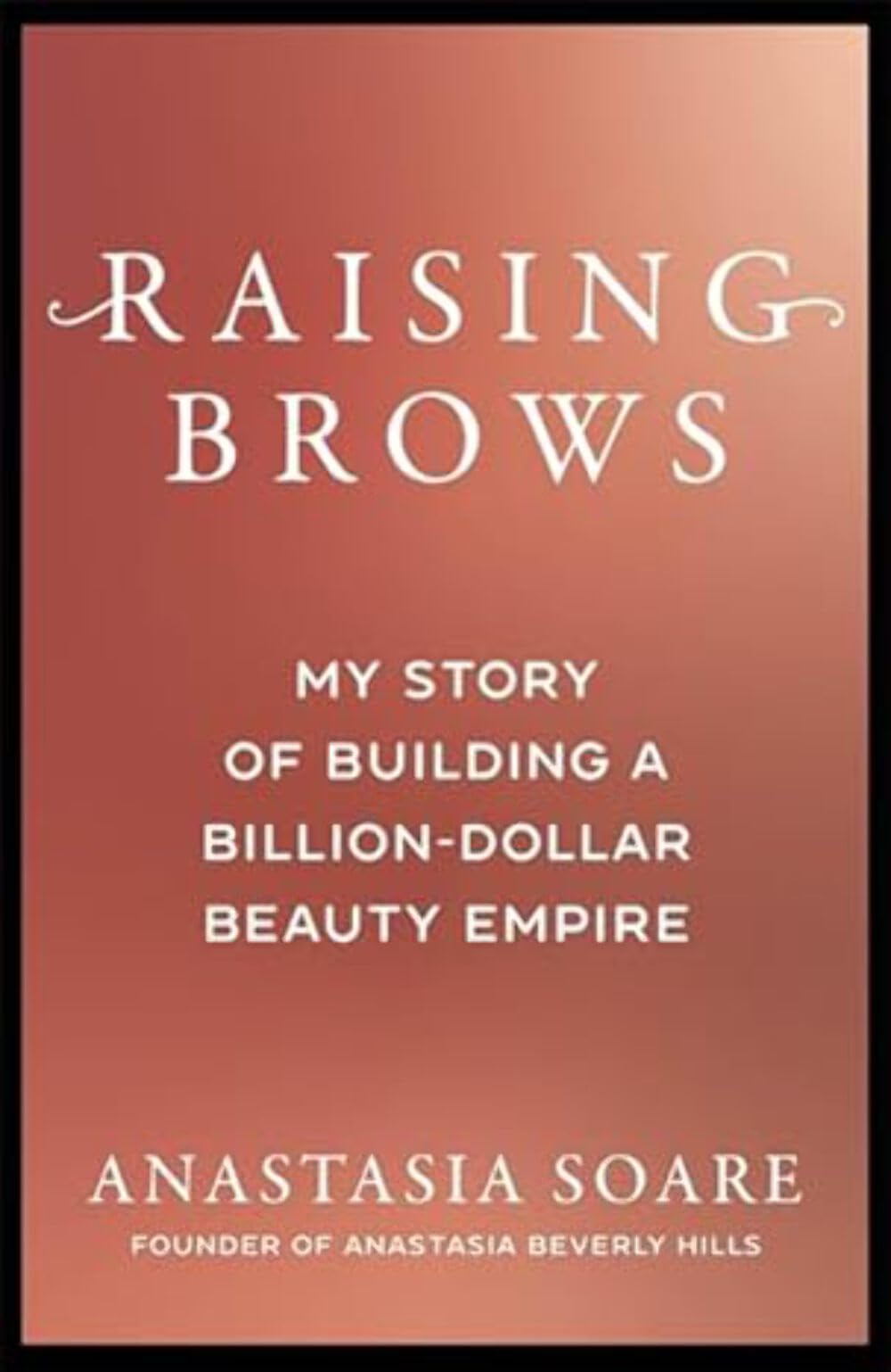 Raising Brows by Anastasia Soare