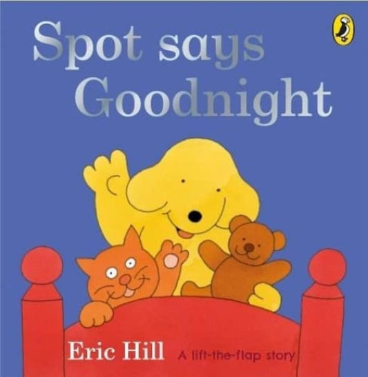 Spot Says Goodnight by Hill Eric