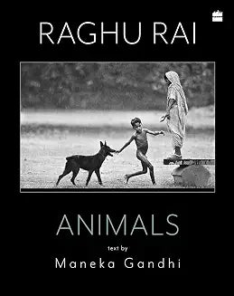 Animals by Raghu Rai And Maneka Gandhi