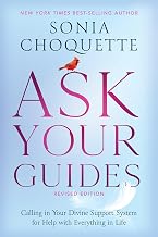 Ask Your Guides: Calling in Your Divine Support System for Help with Everything in Life (revised Edi by Choquette Sonia