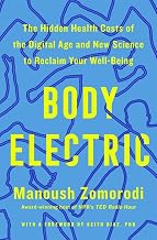 Body Electric by Keith Diaz, Phd Manoush Zomorodi