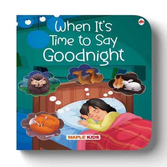 When It's Time to Say Goodnight (Board Book) by Maple Press