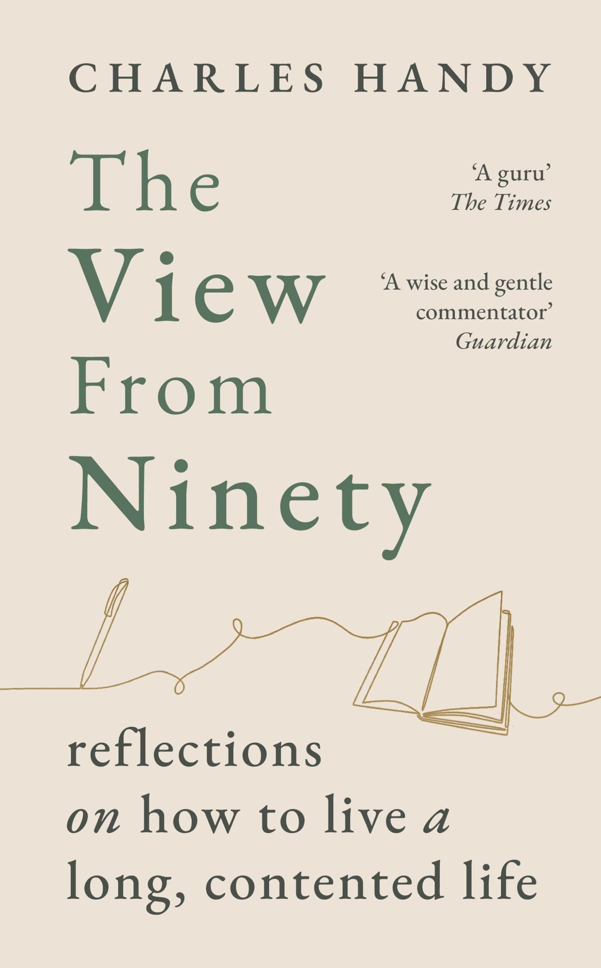 The View from Ninety by Charles Handy