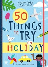 Adventure Journal: 50 Things to Try on Holiday by Kim Hankinson