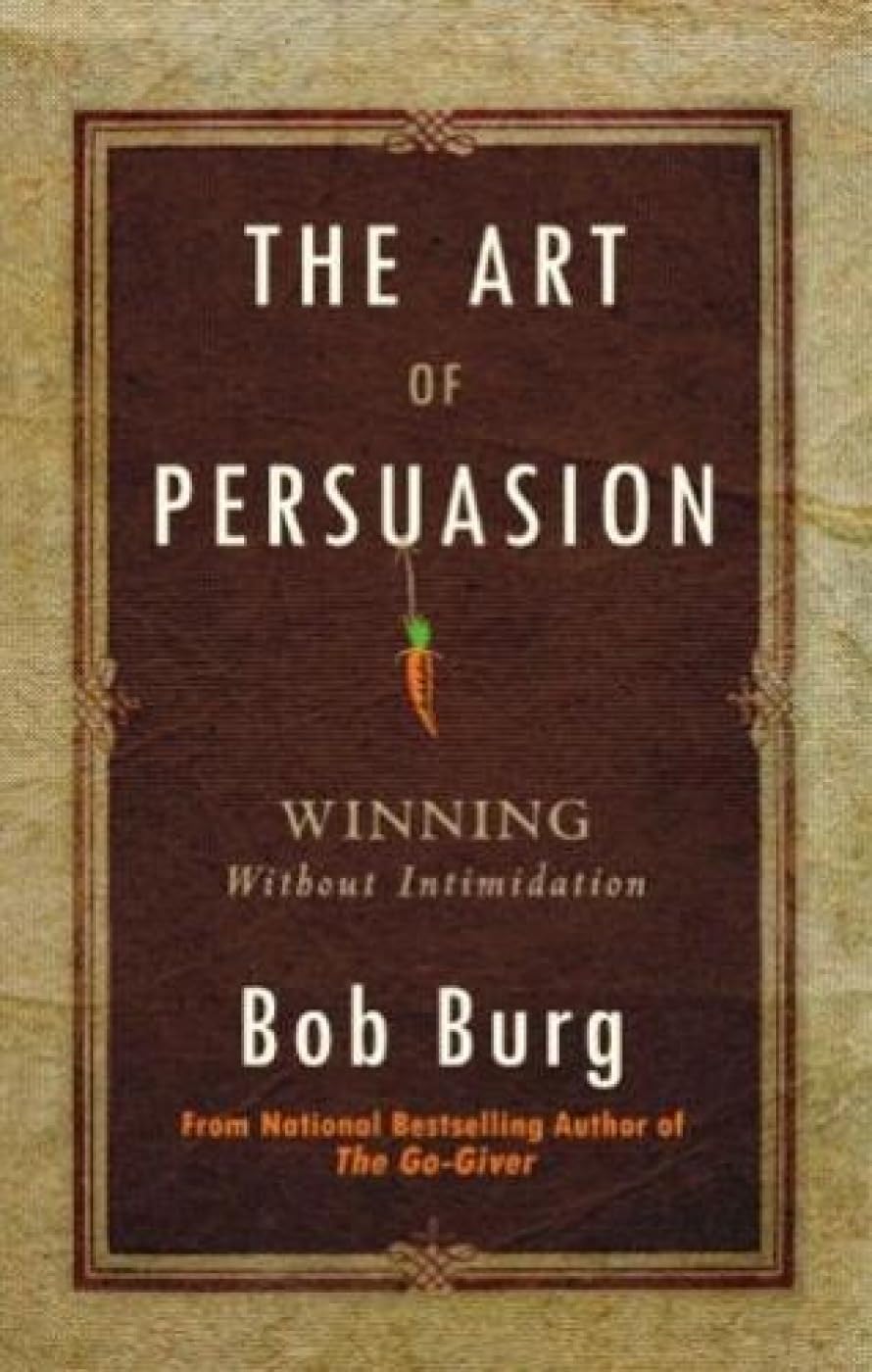 The Art Of Persuasion