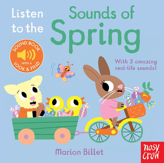 Nosy Crow Ltd Listen to the Sounds of Spring. by Nosy Crow; Marion Billet
