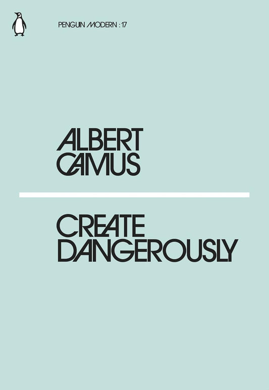 Create Dangerously 17 by Camus Albert