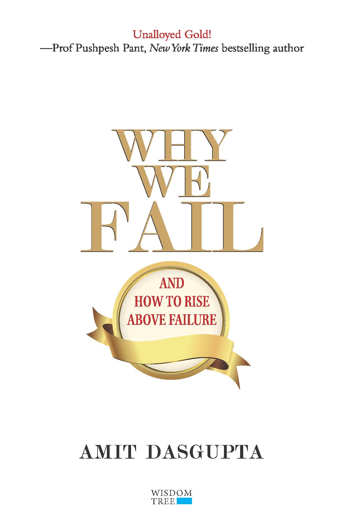 Why We Fail by Amit Dasgupta