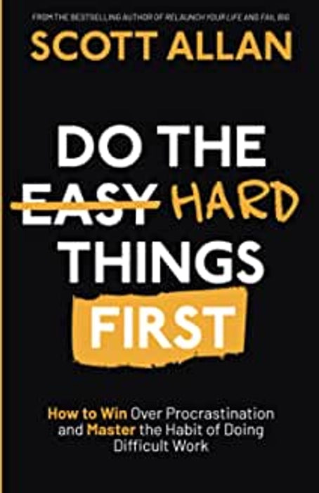 Do the Hard Things First
