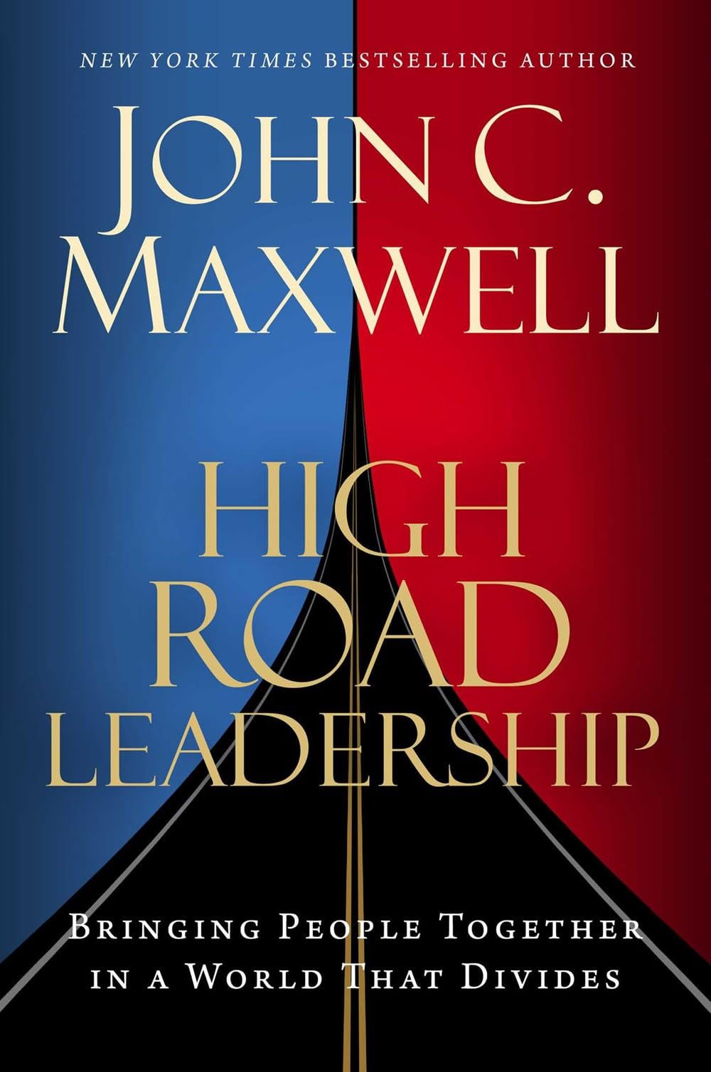 High Road Leadership by Maxwell John C.