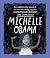Michelle Obama: The Fantastically Feminist (and Totally True) Story of the Inspirational Activist and Campaigner by Anna Doherty