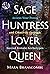 Sage, Huntress, Lover, Queen: Access Your Power and Creativity through Sacred Female Archetypes