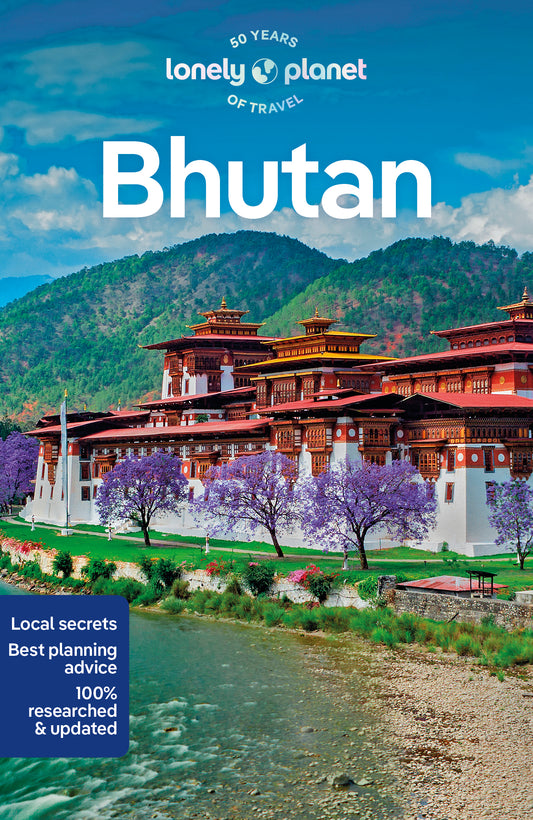 Lonely Planet Bhutan: Plan the Trip of a Lifetime | Detailed Itineraries & Maps | Insider Tips | Covers Thimphu, Paro, Trongsa and Mongar Dzongkhag and more