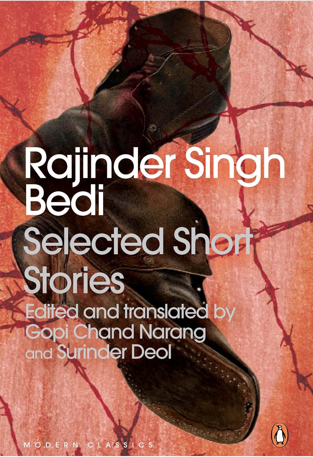 Rajinder Singh Bedi: Selected Short Stories by Rajinder Singh Bedi; Gopi Chand Narang & Surinder Deol (trs. & Eds.)