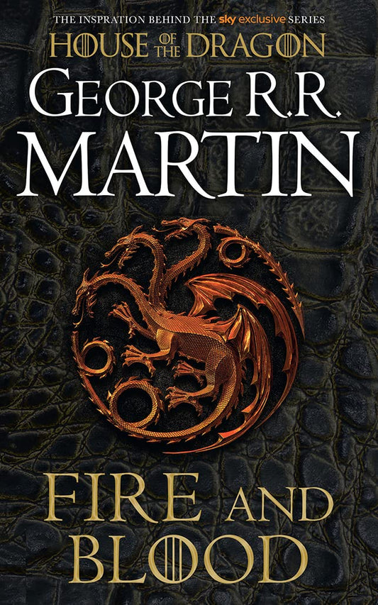 A Song of Ice and Fire : Fire and Blood (The inspiration for HBO’s House of the Dragon TV tie-in edition): The inspiration for 2022's highly ... of epic fantasy classic GAME OF THRONES