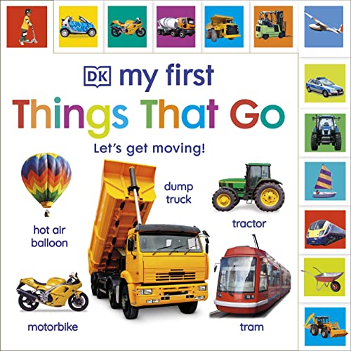 DK Children My First Things That Go Lets get moving! (My First Tabbed Board Book).