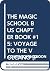 THE MAGIC SCHOOL BUS CHAPTER BOOK #15: VOYAGE TO THE VOLCANO