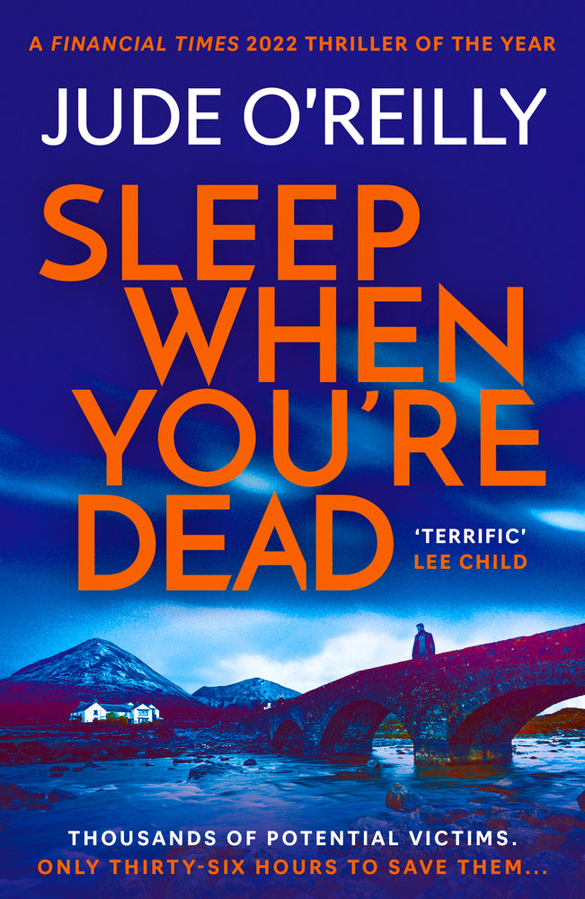 Sleep When You're Dead: An action-packed spy adventure and Financial Times 2022 Thriller of the Year