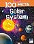 100 Facts Solar System- Planets, Moons, Galaxies, Educational Projects, Fun Activities, Quizzes and More!
