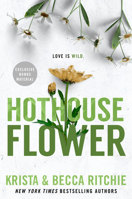 Hothouse Flower by Krista Ritchie
