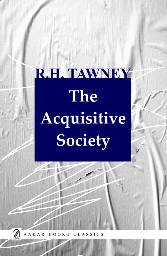 Aakar Books The Acquisitive Society